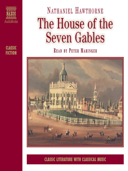 Title details for The House of the Seven Gables by Nathaniel Hawthorne - Available